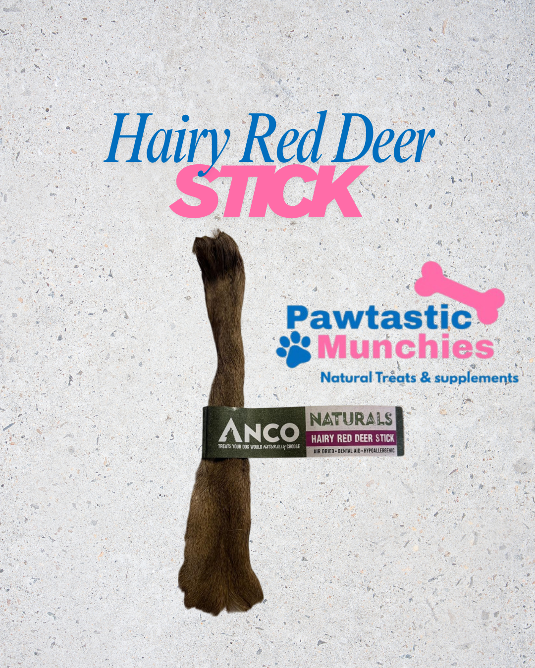 Anco Naturals Hairy Deer Stick – 100% deer, hypoallergenic natural dog chew